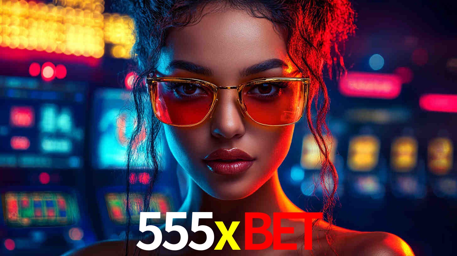 Apostas Esportivas na 555xbet: Um Guia Completo